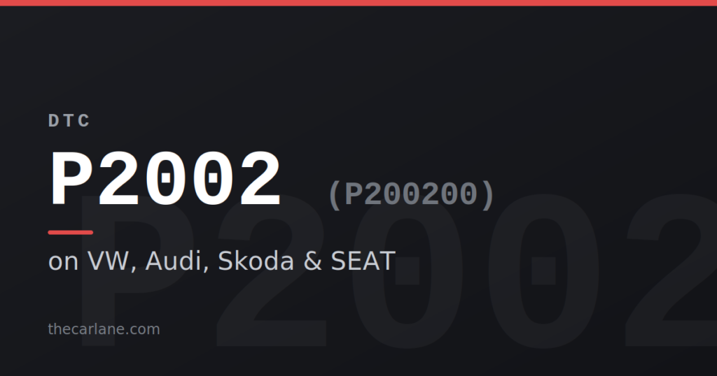DTC P2002 fault code, also shown as P200200, on VW, Audi, Skoda and SEAT diesel scan tools